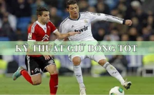 Phương Pháp Rèn Luyện Kỹ Thuật Khống Chế Bóng Hiệu Quả Nhất